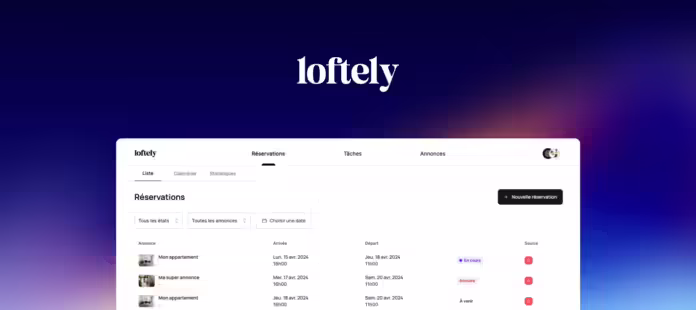 Loftely : le logiciel de gestion pour conciergeries de locations saisonnières